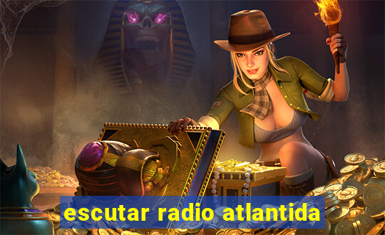 escutar radio atlantida